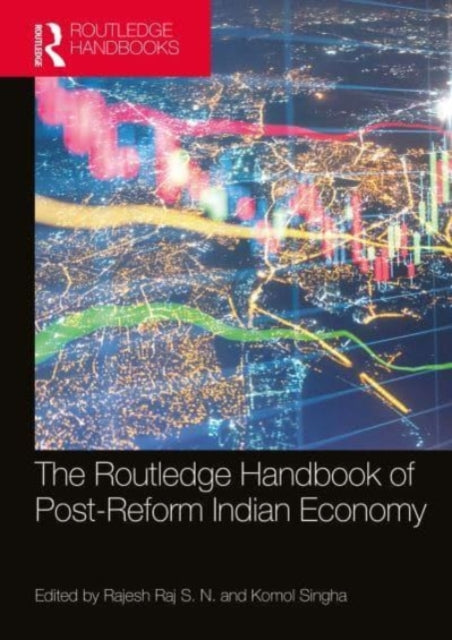 Book cover of: Routledge Handbook of Post-Reform Indian Economy. By: Rajesh Raj S.N.