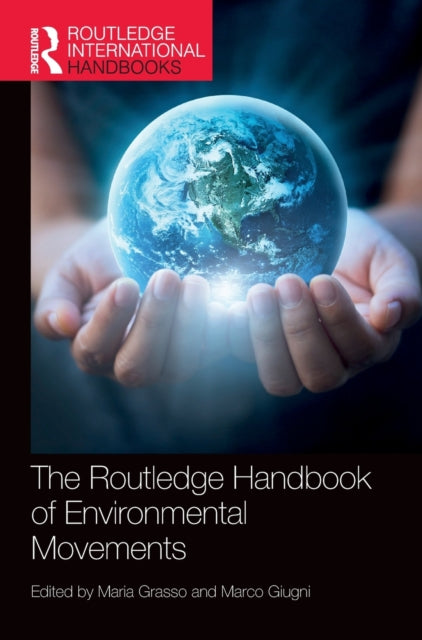Book cover of: Routledge Handbook of Environmental Movements. By: Maria T. Grasso