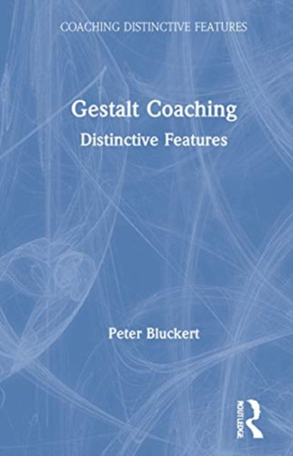 Book cover of: Gestalt Coaching. By: Peter Bluckert