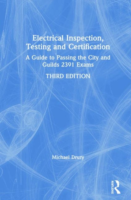Book cover of: Electrical Inspection, Testing and Certification. By: Michael Drury