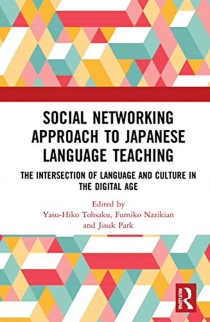 Book cover of: Social Networking Approach to Japanese Language Teaching. By: Yasu-Hiko Tohsaku