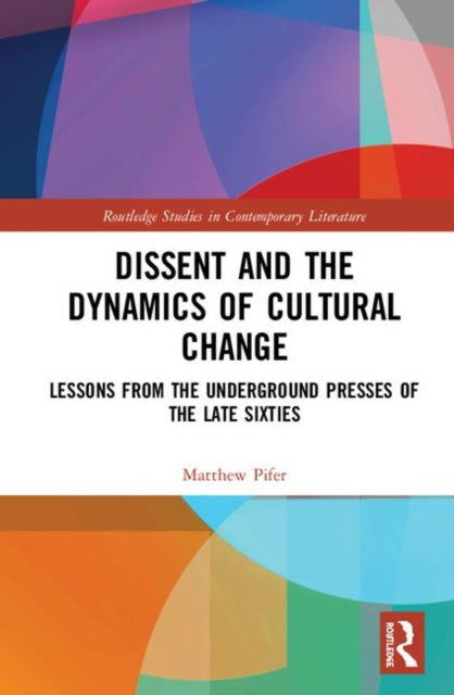 Book cover of: Dissent and the Dynamics of Cultural Change. By: Matthew T. Pifer