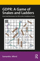 Book cover of: GDPR: A Game of Snakes and Ladders. By: Samantha Alford