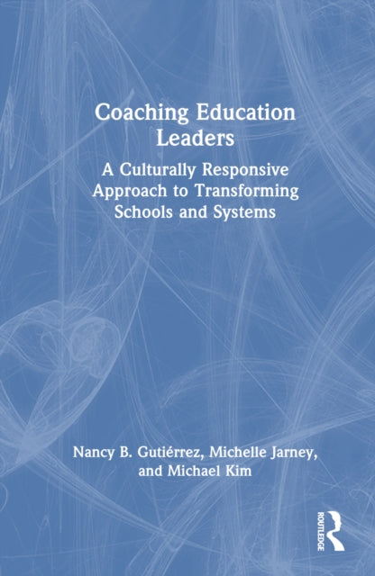 Book cover of: Coaching Education Leaders. By: Nancy B. Gutiérrez