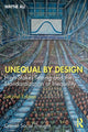 Book cover of: Unequal By Design. By: Wayne Au