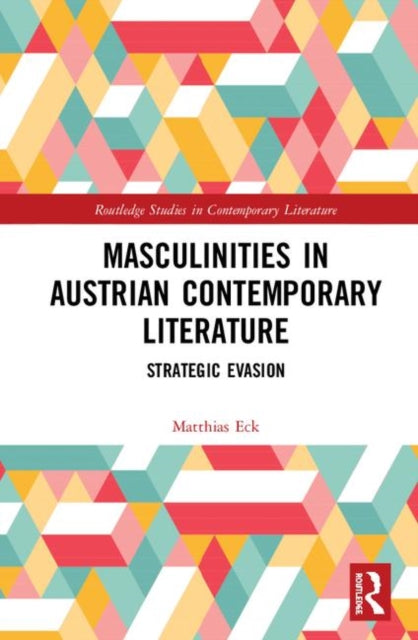 Book cover of: Masculinities in Austrian Contemporary Literature