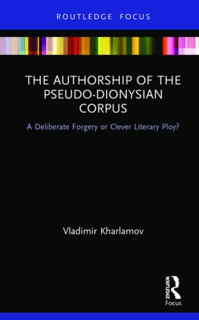 Book cover of: Authorship of the Pseudo-Dionysian Corpus. By: Vladimir Kharlamov