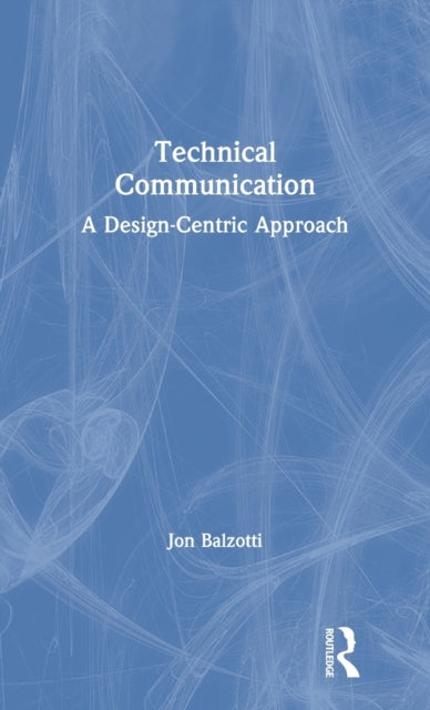 Book cover of: Technical Communication. By: Jon Balzotti