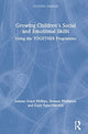 Book cover of: Growing Children’s Social and Emotional Skills. By: Joanna Grace Phillips