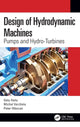 Book cover of: Design of Hydrodynamic Machines. By: Getu Hailu