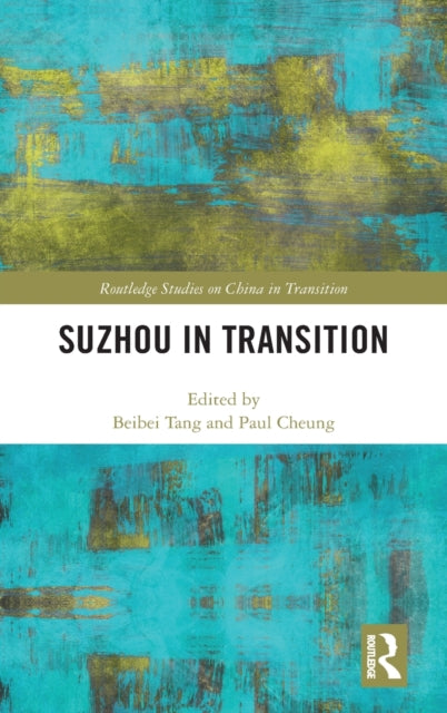 Book cover of: Suzhou in Transition. By: Beibei Tang