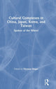 Book cover of: Cultural Complexes in China, Japan, Korea, and Taiwan. By: Thomas Singer