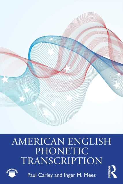 Book cover of: American English Phonetic Transcription. By: Paul Carley