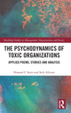 Book cover of: Psychodynamics of Toxic Organizations. By: Howard F. Stein