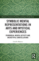 Book cover of: Symbolic Mental Representations in Arts and Mystical Experiences. By: Giselle Manica