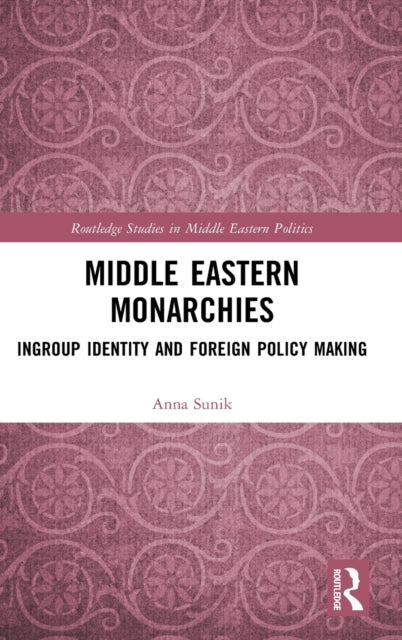 Book cover of: Middle Eastern Monarchies. By: Anna Sunik