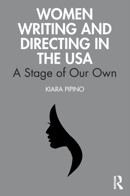 Book cover of: Women Writing and Directing in the USA. By: Kiara Pipino
