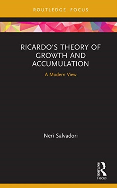Book cover of: Ricardo's Theory of Growth and Accumulation. By: Neri Salvadori