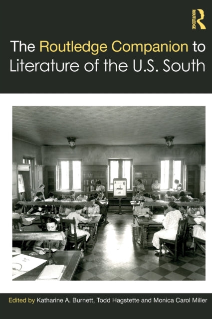 Book cover of: Routledge Companion to Literature of the U.S. South. By: Katharine A. Burnett