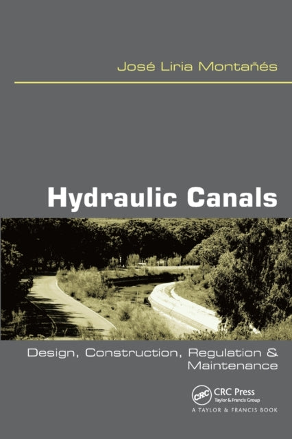 Book cover of: Hydraulic Canals. By: Jose Liria Montanes