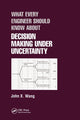 Book cover of: What Every Engineer Should Know About Decision Making Under Uncertainty