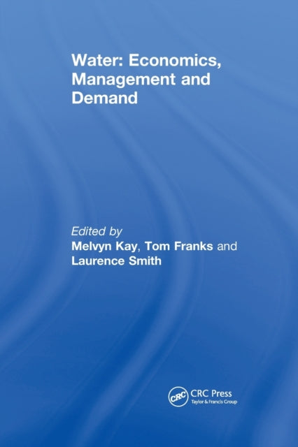 Book cover of: Water: Economics, Management and Demand. By: M. Kay
