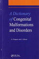 Book cover of: Dictionary of Congenital Malformations and Disorders. By: J. Gibson