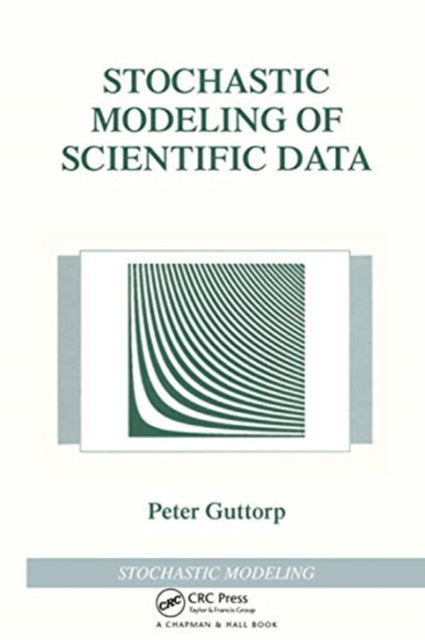 Book cover of: Stochastic Modeling of Scientific Data. By: Peter Guttorp