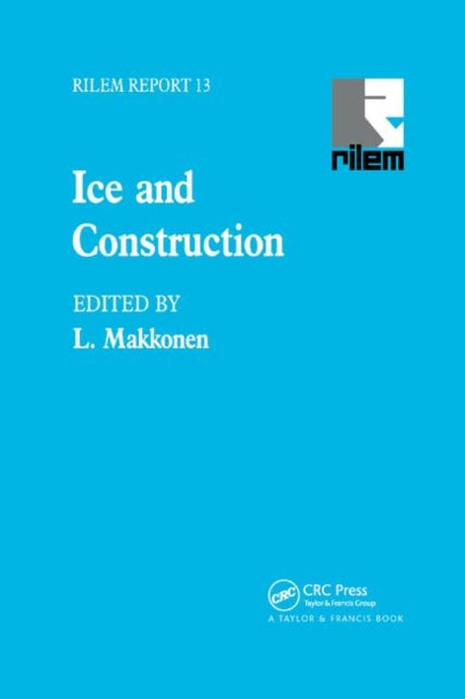 Book cover of: Ice and Construction. By: L. Makkonen