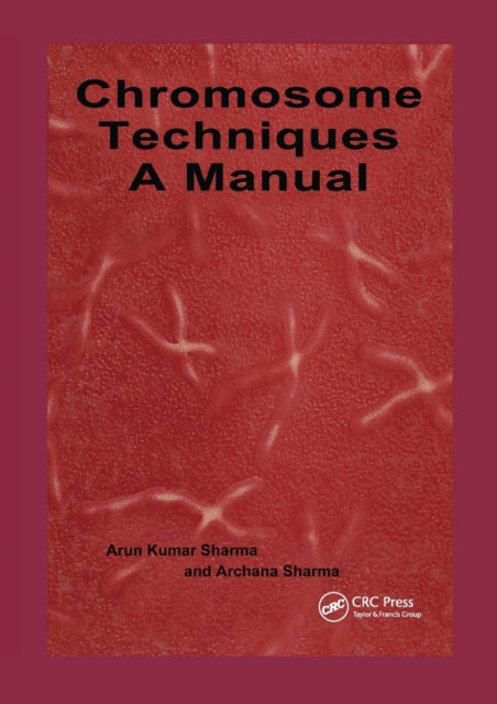 Book cover of: Chromosome Techniques. By: Archarna Sharma