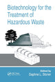 Book cover of: Biotechnology for the Treatment of Hazardous Waste. By: Daphne L. Stoner