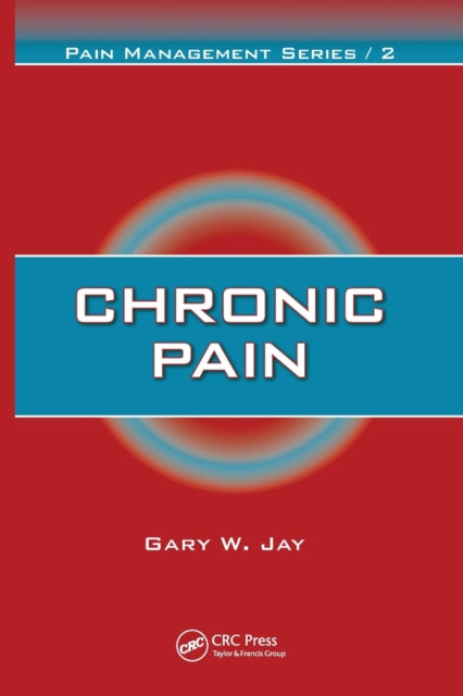 Book cover of: Chronic Pain. By: Gary W. Jay