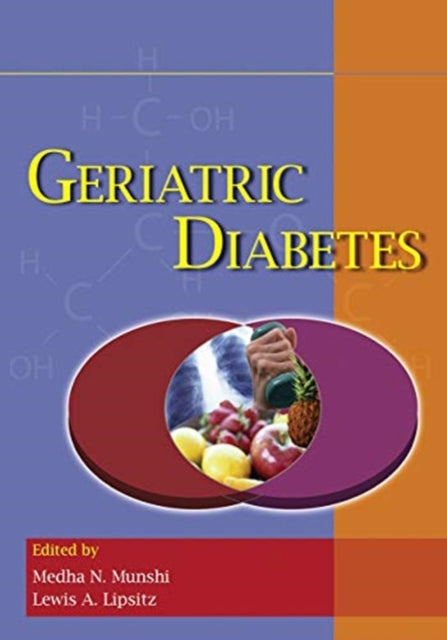Book cover of: Geriatric Diabetes. By: Medha N. Munshi