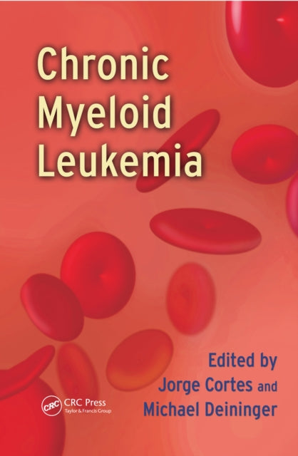 Book cover of: Chronic Myeloid Leukemia. By: Jorge Cortes
