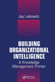Book cover of: Building Organizational Intelligence. By: Jay Liebowitz