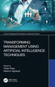 Book cover of: Transforming Management Using Artificial Intelligence Techniques. By: Vikas Garg