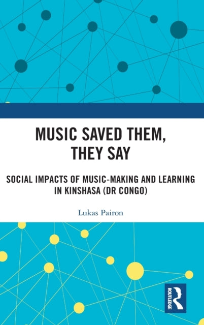 Book cover of: Music Saved Them, They Say. By: Lukas Pairon
