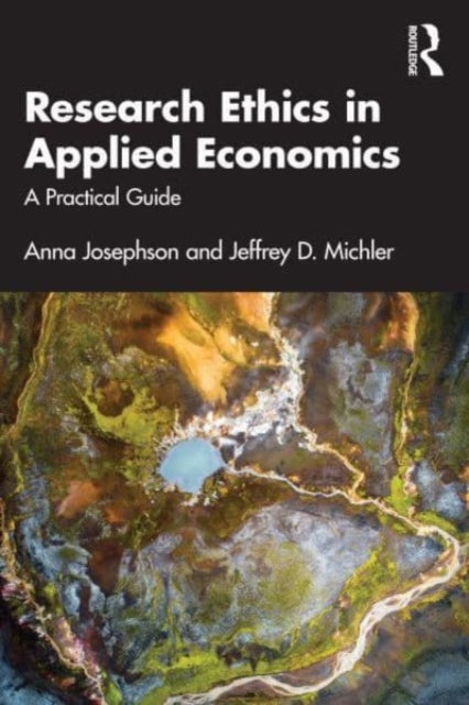 Book cover of: Research Ethics in Applied Economics. By: Anna Josephson