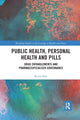 Book cover of: Public Health, Personal Health and Pills