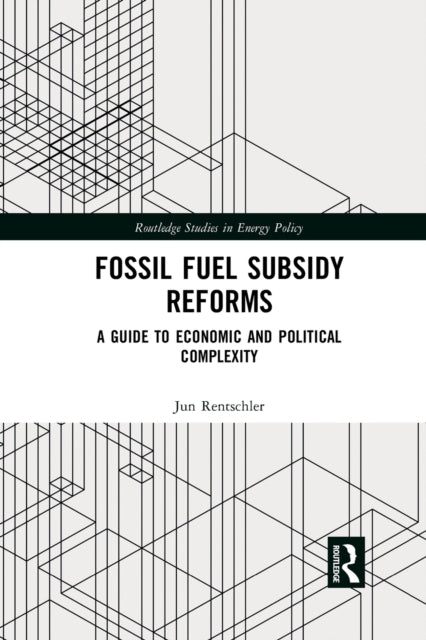 Book cover of: Fossil Fuel Subsidy Reforms. By: Jun Rentschler