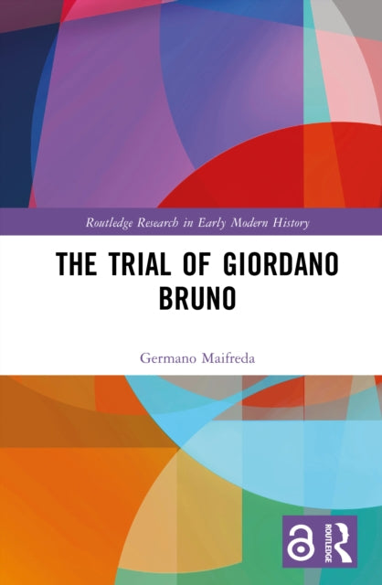 Book cover of: Trial of Giordano Bruno. By: Germano Maifreda