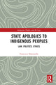 Book cover of: State Apologies to Indigenous Peoples. By: Francesca Dominello