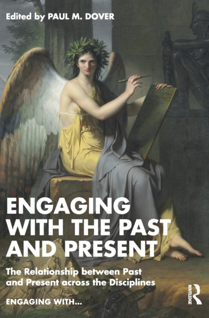 Book cover of: Engaging with the Past and Present. By: Paul M. Dover
