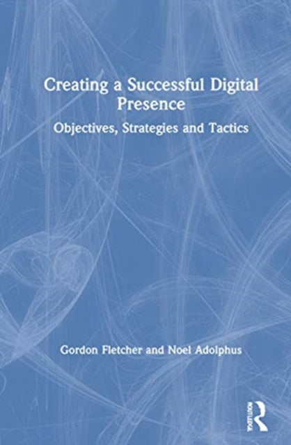 Book cover of: Creating a Successful Digital Presence. By: Gordon Fletcher