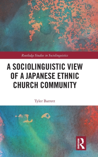Book cover of: Sociolinguistic View of A Japanese Ethnic Church Community. By: Tyler Barrett