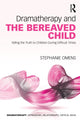 Book cover of: Dramatherapy and the Bereaved Child. By: Stephanie Omens