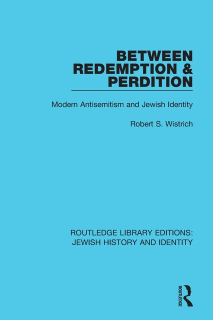 Book cover of: Between Redemption & Perdition. By: Robert S. Wistrich