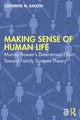 Book cover of: Making Sense of Human Life. By: Catherine M Rakow
