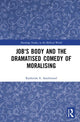 Book cover of: Job's Body and the Dramatised Comedy of Moralising. By: Katherine E. Southwood