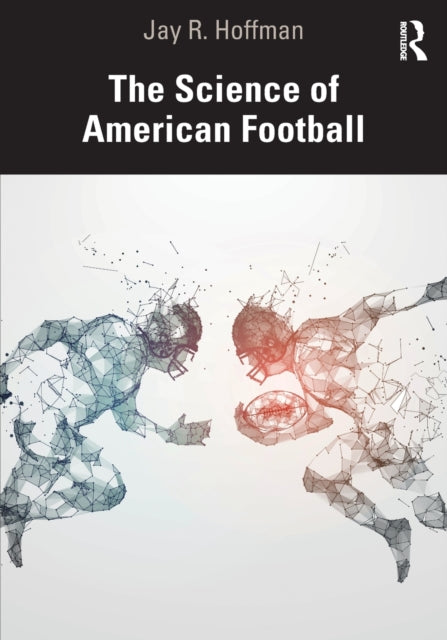 Book cover of: Science of American Football. By: Jay Hoffman